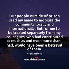 Our People Outside Of Prison Used My Name To Mobilize The Community Idlehearts