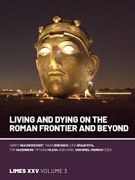 Living and dying on the Roman Frontier and beyond. Proceedings of the 25th  International Congress of Roman Frontier Studies 3