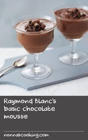 Raymond Blanc S Basic Chocolate Mousse Recipe Mousse Recipes Easy Chocolate Mousse Chocolate Mousse Recipe
