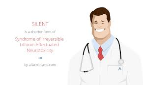 Silent Syndrome Of Irreversible Lithium Effectuated Neurotoxicity