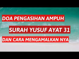 Surat yusuf untuk memikat pria. Surat Yusuf Ayat 31 Untuk Memikat Pria Amalan Nabi Yusuf Ayat 31 Besar Selain Itu Setelah Mengamalkan Surat Nabi Yususf Ayat 31 Anda Akan Lebih Dihormati Orang Lain Wajah