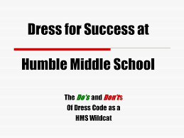 See full description, what to wear suggestions, photos, reader comments dress code finder. Dress For Success At Humble Middle School Ppt Video Online Download