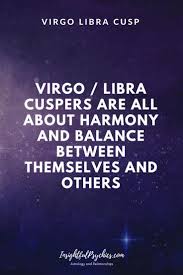 The virgo libra cusp is actually not what you think. Virgo Libra Cusp Meaning Compatibility And Personality Virgo Libra Cusp Virgo Libra