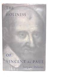The Holiness Of Vincent De Paul by Jacques Delarue: Good (1960)