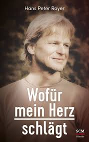 Wofür mein Herz schlägt: Royer, Hans Peter: 9783775158978: Amazon.com: Books
