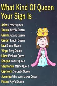 Possible Text That Says What Kind Of Queen Your Sign Is Aries Lea Zodiac Signs Aquarius Zodiac Signs Funny Zodiac Sign Traits
