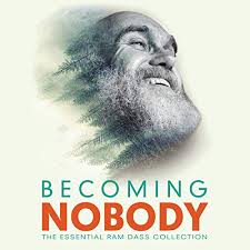 A nobody is also someone who is considered unimportant: Becoming Nobody Rede Download Von Ram Dass Audible De Gelesen Von Ram Dass