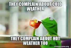 Are there any memes about the hot weather? Coburgs Ryde Level 5 Heat Warning We Re In For A Scorcher Of A Weekend We All Have That One Friend Though Summervibes Heatwave Hothothot Toohottohandle Sunisout Weekendstartsnow Fridayvibes Happyfridayeveryone Facebook