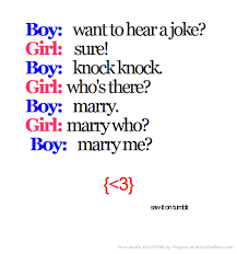 Boy Want To Hear A Joke Girl Sure Boy Knock Knock Girl Who S There Boy Marry Girl Marry Who Boy Ma Funny Math Quotes Funny Joke Quote Funny Quotes