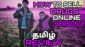Season 2 ends on a possibility for a renewal. How To Sell Drugs Online Fast Season 2 Review In Tamil Chennai Comical Warriors Youtube