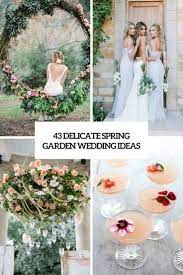 We love the illustrative quality that the garden design has which really. 43 Delicate Spring Garden Wedding Ideas Weddingomania