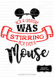 Not A Creature Was Stirring Not Even A Mouse Svg Not A Creature Was Stirring Not Even A Mouse Disney Mickey Etsy In 2020 With Images Disney Shirts Disney Mickey Creatures