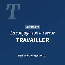 Change the e r in the infinitive to é. Travailler La Conjugaison Du Verbe Travailler En Francais Madame Conjugaison