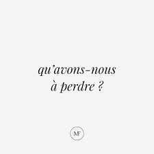  What Have We Got To Lose Learn French Learning French For Kids French Phrases
