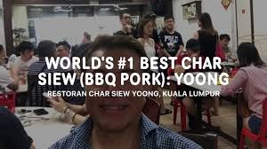 Char siew yoong?s bbq pork is perfect, earning a 10 out of 10 on the. The World S 1 Best Char Siew Bbq Pork Restoran Char Siew Yoong Youtube