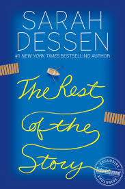 Get A First Look At Sarah Dessen S Sweeping New Novel The Rest Of The Story Sarah Dessen Books Good Books Books To Read