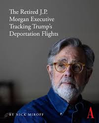 A chief financial officer turned activist has become a go-to source for  understanding the Trump administration's immigration crackdown, Nick Miroff  reports. Tom Cartwright began tracking ICE flights during Donald Trump's  first term
