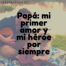 Te Amo Papa Con Mensajes Bonitos Y Tiernos