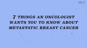 Sometimes metastasis has occurred at the time the the cancer cells will typically travel through the lymphatic system or blood vessels to other distant parts of the body. Watch 7 Things An Oncologist Wants You To Know About Metastatic Breast Cancer Self