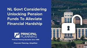 The 2019 federal budget indicated that the. Newfoundland Govt Considering Unlocking Of Pensions Funds To Help Alleviate Financial Hardship Principal Planning