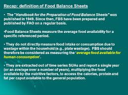 The balance sheet shows liabilities and assets of the company/firm and also shows how the business is being funded. Food Balance Sheet Applications And Uses James Geehan Statistician Fao Rome Ppt Download