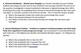 Jul 02, 2021 · if you intend to change your last name once you are married, that can usually be done through the marriage process. 4 Binomial Distribution Marital Name Changing As A Chegg Com