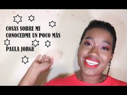 TAG COSAS SOBRE MI para que me conozcas UN POCO MÁS. PAULA JORGE