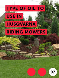Learn Type Of Oil To Use In Husqvarna Riding Mowers How To Guides Tips And Tricks Plants Easy Garden Fruit Trees