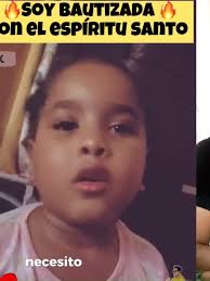 Video De La Nina Que Fue Bautizada Con El Espritu Santi