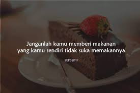 50 Kata Kata Tentang Makanan Yang Lucu Namun Bermakna Sepositif