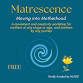 Matrescence: Moving into Motherhood — Expressive Life event image