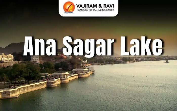 Ana Sagar Lake, History, Built by, Latest News