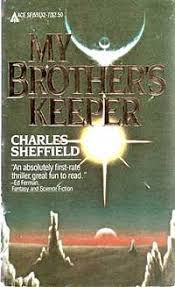 Two friends become enemies over a common love interest. My Brother S Keeper Charles Sheffield 1982 Vintage45 S Blog