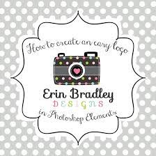 Erin Bradley Designs How To Create An Easy Logo In Photoshop Elements Photoshop Elements Photoshop Elements 15 Photoshop Design