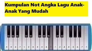 Blog ini menyajikan notasi lagu atau not lagu dalam bentuk notasi angka atau not angka yang dapat dimainkan di berbagai alat musik seperti piano, pianika, recorder, keyboard, seruling, dan lainya. Kumpulan Not Angka Lagu Anak Anak Yang Mudah Dihafal Calonpintar Com