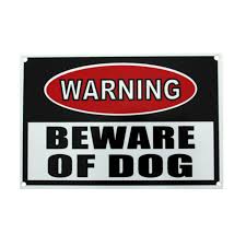 Add a little humor to your porch decor! Warning Beware Of Dog Sign Baxterboo