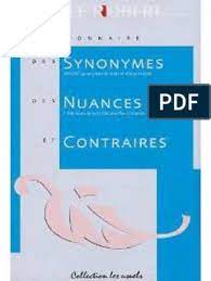 Maybe you would like to learn more about one of these? Dictionnaire Des Synonymes Nuances Et Contraires Le Robert R Dictionnaire Langue Francaise