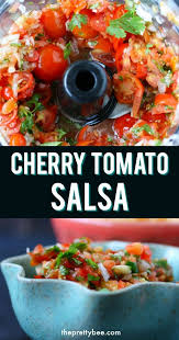 Cherry Tomato Salsa To Try This Summer Fresh Tomato Recipes Fresh Salsa Recipe Homemade Cherry Tomato Salsa