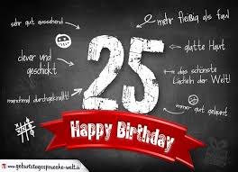 Komplimente Geburtstagskarte Zum 25 Geburtstag Happy Birthday Geburtstagsspruche Welt Spruche Zum 50 Spruche Zum 30 Spruche Zum 60 Geburtstag