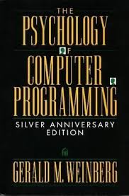 The Psychology Of Computer Programming By Gerald M Weinberg Computer Programming Computer Programming Books Science Books