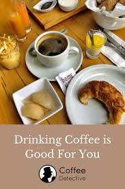 So, what is the truth about coffee? How Coffee Benefits Your Health