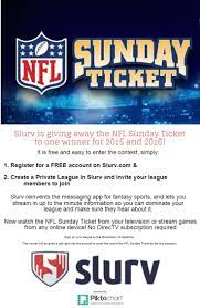 Slurv Is Giving Away The Nfl Sunday Ticket For Free For Two Years Just Follow The Instructions To Be Entered To W Nfl Sunday Ticket Sunday Ticket Nfl Tickets