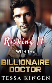 Amazon.com: Risking It With The Billionaire Doctor: A Steamy  Enemies-to-Lovers Off-Limits Office Romance eBook : Kingen, Tessa: Kindle  Store