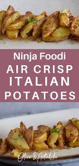 Perfectly Soft On The Inside And Deliciously Crispy On The Outside These Italian Air Fryer Potatoes Are Am Recipes Ninja Cooking System Recipes Foodie Recipes