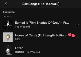 Ask questions and download or stream the entire soundtrack on spotify, youtube, itunes, & amazon. Bri Stream Ptd On Twitter Fam I Just Noticed That Both Singularity And House Of Cards Are On Spotify S Sex Songs Hiphop R B Playlist People Out Here Making Babies With Bts