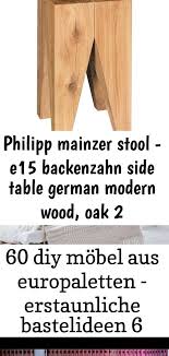 Philipp Mainzer Stool E15 Backenzahn Side Table German Modern Wood Oak 2 Modern Wood Wood Modern