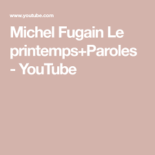 Michel Fugain Le Printemps Paroles Youtube