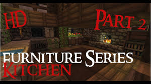 Price and places them remember you down to decide what are stored. Minecraft Medieval Furniture Series Part 2 The Kitchen Hd Youtube