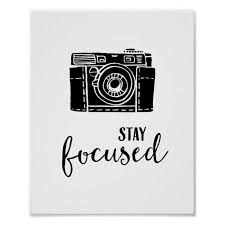 Posters featuring motivational quotes are an excellent way teachers can instantly transform their classrooms into a more uplifting space. Stay Focused Vintage Camera Motivational Quote Poster Zazzle Com In 2021 Camera Quotes Camera Quotes Inspiration Motivational Quote Posters