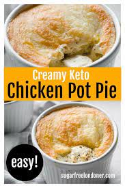 Keto Chicken Pot Pie Sugar Free Londoner Keto Recipes Easy Recipes Keto Chicken